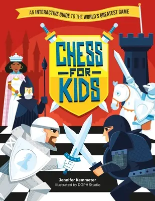 Ajedrez para niños: Una guía interactiva del mejor juego del mundo - Chess for Kids: An Interactive Guide to the World's Greatest Game