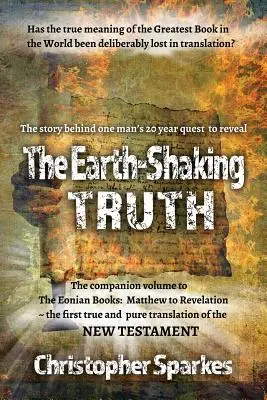 La verdad que sacude la tierra: cómo y por qué se hizo la traducción de los libros jónicos - The Earth-Shaking Truth: How and Why The Eonian Books Translation Was Made