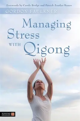 Controlar el estrés con Qigong - Managing Stress with Qigong