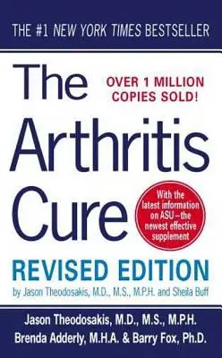 La cura de la artritis: el milagro médico que puede detener, revertir e incluso curar la artrosis - The Arthritis Cure: The Medical Miracle That Can Halt, Reverse, and May Even Cure Osteoarthritis