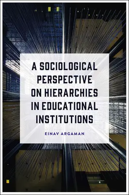 Una perspectiva sociológica de las jerarquías en las instituciones educativas - A Sociological Perspective on Hierarchies in Educational Institutions