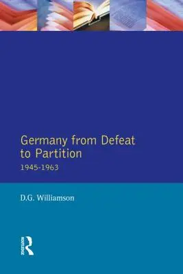 Alemania de la derrota a la partición, 1945-1963 - Germany from Defeat to Partition, 1945-1963
