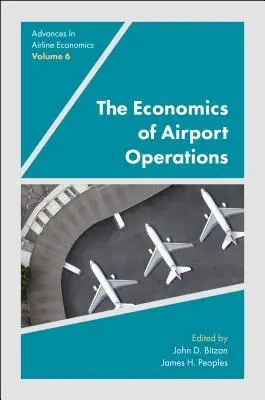 La economía de las operaciones aeroportuarias - The Economics of Airport Operations