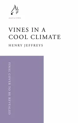 La vid en un clima fresco - Vines in a Cool Climate