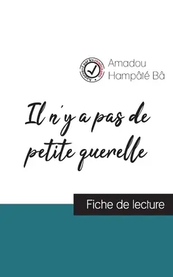 Il n'y a pas de petite querelle de Amadou Hampt B (ficha de lectura y análisis completo de la obra) - Il n'y a pas de petite querelle de Amadou Hampt B (fiche de lecture et analyse complte de l'oeuvre)