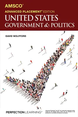 Gobierno y Política de los Estados Unidos en Colocación Avanzada, 3ª Edición - Advanced Placement United States Government & Politics, 3rd Edition