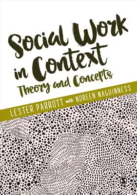 Trabajo Social en Contexto: Teoría y conceptos - Social Work in Context: Theory and Concepts