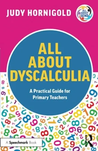 Todo sobre la discalculia: Guía práctica para profesores de primaria - All About Dyscalculia: A Practical Guide for Primary Teachers