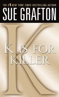 K de Asesino: Una novela de Kinsey Millhone - K Is for Killer: A Kinsey Millhone Novel