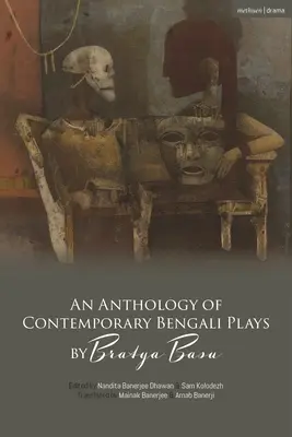 Antología de obras bengalíes contemporáneas de Bratya Basu - An Anthology of Contemporary Bengali Plays by Bratya Basu