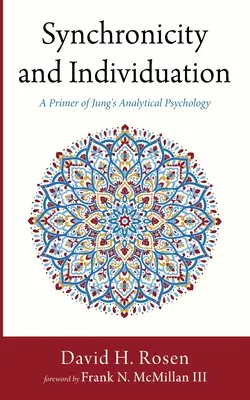 Sincronicidad e Individuación: Una introducción a la psicología analítica de Jung - Synchronicity and Individuation: A Primer of Jung's Analytical Psychology