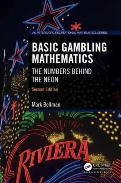 Matemáticas básicas del juego: Los números detrás del neón, segunda edición - Basic Gambling Mathematics: The Numbers Behind the Neon, Second Edition