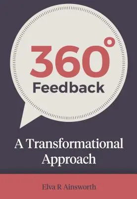 Feedback de 360 grados: Un enfoque transformador - 360 Degree Feedback: A Transformational Approach