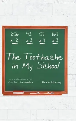 El dolor de muelas en mi escuela - The Toothache in My School