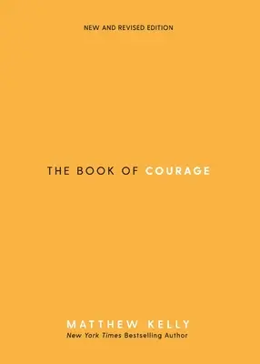 El libro del valor: Edición nueva y revisada - The Book of Courage: New & Revised Edition