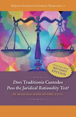 ¿Pasa «Traditionis Custodes» la prueba de la racionalidad jurídica?» - Does Traditionis Custodes