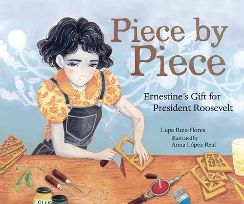 Pieza a pieza: El regalo de Ernestine al Presidente Roosevelt - Piece by Piece: Ernestine's Gift for President Roosevelt
