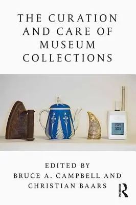 La conservación y el cuidado de las colecciones de museo: Reinventar el yo y la nación - The Curation and Care of Museum Collections: Reinventing Self and Nation