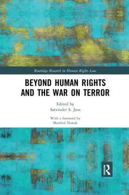 Más allá de los derechos humanos y la guerra contra el terror - Beyond Human Rights and the War on Terror