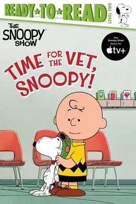 Hora del veterinario, Snoopy!: Listo para leer Nivel 2 - Time for the Vet, Snoopy!: Ready-To-Read Level 2