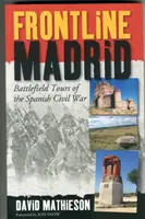 Frontline Madrid - Recorridos por los campos de batalla de la Guerra Civil española - Frontline Madrid - Battlefield Tours of the Spanish Civil War