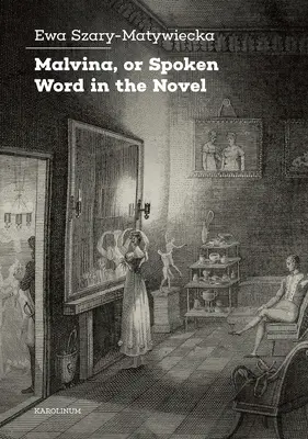 Malvina, o la palabra hablada en la novela - Malvina, or Spoken Word in the Novel