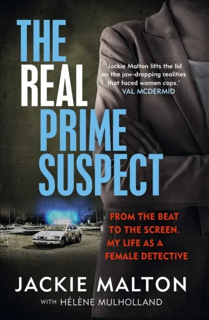 Real Prime Suspect - Del oficio a la pantalla. Mi vida como mujer detective. - Real Prime Suspect - From the beat to the screen. My life as a female detective.