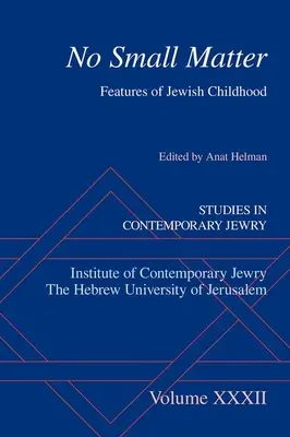 No Small Matter: Rasgos de la infancia judía - No Small Matter: Features of Jewish Childhood