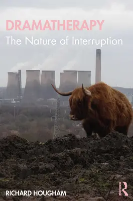 Dramaterapia: La naturaleza de la interrupción - Dramatherapy: The Nature of Interruption