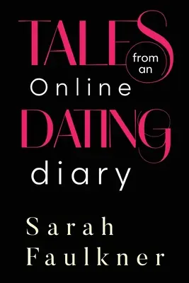 Relatos de un diario de citas en línea - Tales From An Online Dating Diary