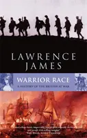 Warrior Race - Una historia de los británicos en guerra - Warrior Race - A History of the British at War