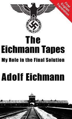 Las cintas de Eichmann - The Eichmann Tapes