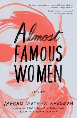 Mujeres casi famosas: Historias - Almost Famous Women: Stories