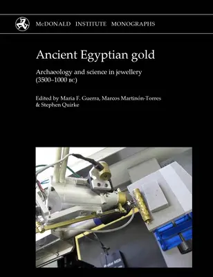 El oro del antiguo Egipto: Arqueología y ciencia en joyería (3500-1000 a.C.) - Ancient Egyptian Gold: Archaeology and Science in Jewellery (3500-1000 Bc)