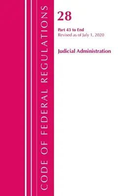 Code of Federal Regulations, Title 28 Judicial Administration 43-End, Revisado a partir del 1 de julio de 2020: Parte 1 (Oficina del Registro Federal (U S )) - Code of Federal Regulations, Title 28 Judicial Administration 43-End, Revised as of July 1, 2020: Part 1 (Office of the Federal Register (U S ))