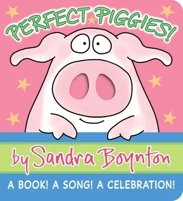 ¡Cerditos perfectos! ¡Un libro! ¡Una canción! ¡Una celebración! - Perfect Piggies!: A Book! a Song! a Celebration!