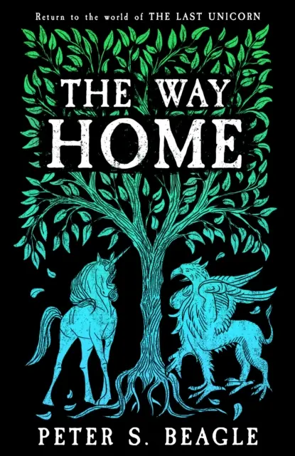 Camino a casa - Dos novelas del mundo de El último unicornio - Way Home - Two Novellas from the World of The Last Unicorn