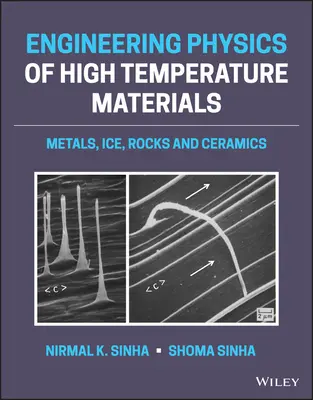 Engineering Physics of High-Temperature Materials: Metales, hielo, rocas y cerámica - Engineering Physics of High-Temperature Materials: Metals, Ice, Rocks, and Ceramics