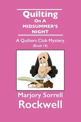 Acolchar en una noche de verano - Un misterio del Quilters Club nº 19 - Quilting On A Midsummer's Night-A Quilters Club Mystery #19