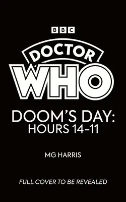 Doctor Who: Doom's Day: Horas 14-11 - Doctor Who: Doom's Day: Hours 14-11