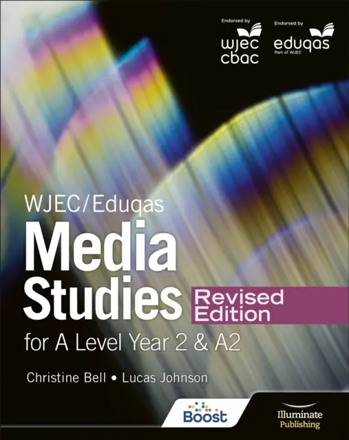 WJEC/Eduqas Media Studies For A Level Year 2 Libro del alumno - Edición revisada - WJEC/Eduqas Media Studies For A Level Year 2 Student Book - Revised Edition