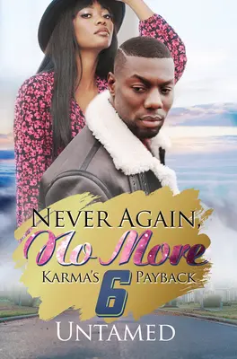 Nunca más, nunca jamás 6: La venganza del karma - Never Again, No More 6: Karma's Payback