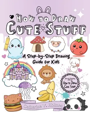 Cómo dibujar cosas bonitas - How to Draw Cute Stuff