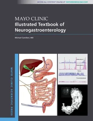 Libro de texto ilustrado de neurogastroenterología de la Clínica Mayo - Mayo Clinic Illustrated Textbook of Neurogastroenterology