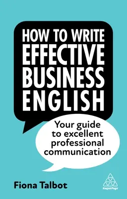 Cómo escribir un inglés comercial eficaz: Su guía para una comunicación profesional excelente - How to Write Effective Business English: Your Guide to Excellent Professional Communication