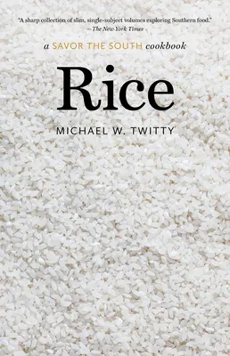 Arroz: A Savor the South Cookbook - Rice: A Savor the South Cookbook