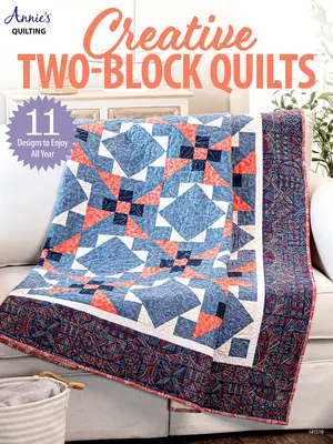 Colchas creativas de dos bloques - Creative Two-Block Quilts