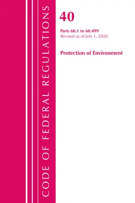 Código de Regulaciones Federales, Título 40: Parte 60, (Sec. 60.1 - 60.499) (Protección del Medio Ambiente) Programas de Aire: Revisado 7/20 - Code of Federal Regulations, Title 40: Part 60, (Sec. 60.1 - 60.499) (Protection of Environment) Air Programs: Revised 7/20