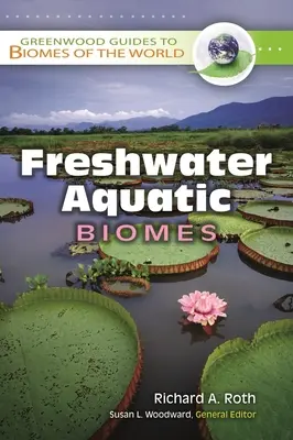 Biomas acuáticos de agua dulce - Freshwater Aquatic Biomes
