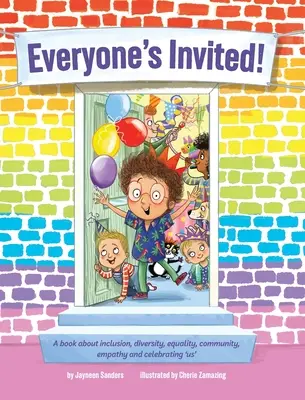 Todos están invitados: Un libro sobre la inclusión, la diversidad, la igualdad, la comunidad, la empatía y la celebración del «nosotros». - Everyone's Invited: A book about inclusion, diversity, equality, community, empathy and celebrating 'us'